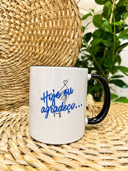 Caneca “Hoje Eu Agradeço”
